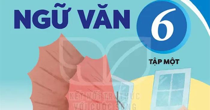Đề cương ôn tập giữa học kì 1 môn Ngữ văn 6 sách Kết nối tri thức với cuộc sống - Hướng dẫn ôn thi giữa kì 1 Văn 6 năm 2024 - 2025